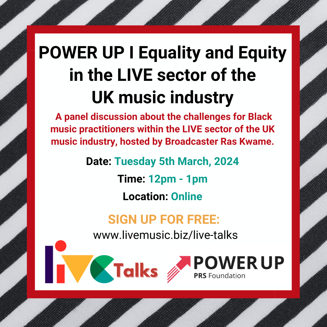 Equality and Equity in the LIVE sector of the UK Music Industry with Power Up